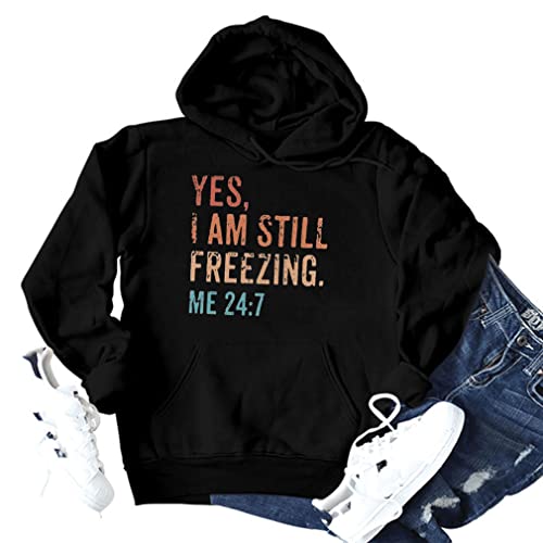 Yes, I'm Still Freezing Hoodie, Women Trending Sweatshirt, Season Hoodie, Always Cold, Freezing Hoodie Shirts