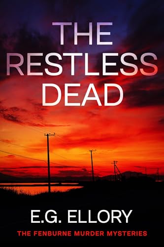 The Restless Dead (Fenburne Murder Mysteries Book 2)