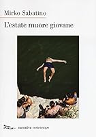 L'estate muore giovane 8874526997 Book Cover