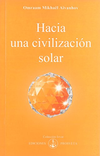 Hacia una Civilizacion Solar