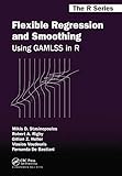 Flexible Regression and Smoothing (Chapman & Hall/CRC The R Series)