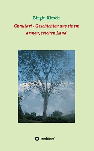 Chautari - Geschichten aus einem armen, reichen Land (German Edition)