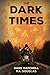 The Dark Times: A Zombie Novel