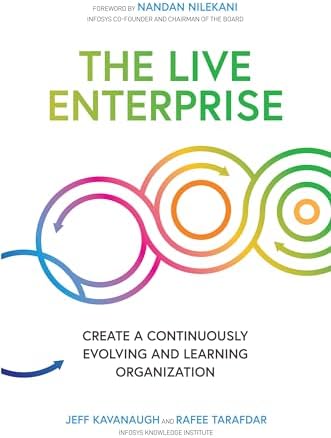 The Live Enterprise: Create a Continuously Evolving and Learning Organization