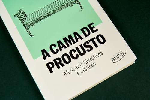 A cama de Procusto: aforismos filosóficos e práticos A cama de Procusto: aforismos filosóficos e práticos - Imagem 9