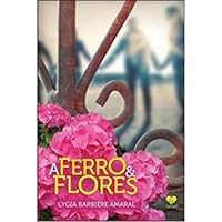 A Ferro e Flores 8598563781 Book Cover