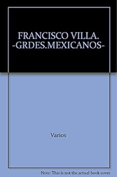 Paperback FRANCISCO VILLA. -GRDES.MEXICANOS- [Spanish] Book