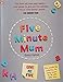 Produktbild Five Minute Mum: Give Me Five: Five minute, easy, fun games for busy people to do with little kids