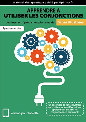 FICHES ILLUSTRÉES | Apprendre à utiliser les conjonctions (French Edition)