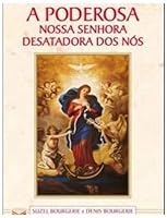 A Poderosa Nossa Senhora Desatadora dos Nós 8576861429 Book Cover