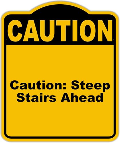 Caution Steep Stairs Ahead Caution Yellow Black Aluminum Composite Sign 15 x 18 inches