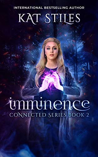 Imminence: Connected Book 2 by [Kat Stiles]
