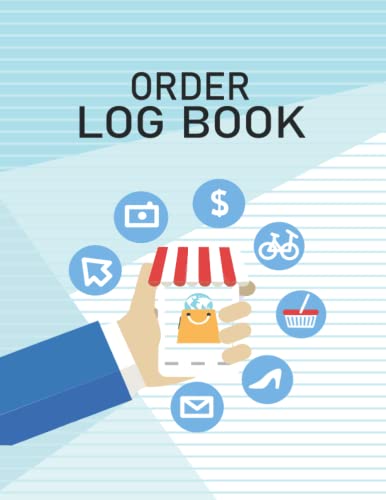Order Logbook: Perfect For Small Businesses As a Customer Order Tracker. Write Down Number, Date Shi