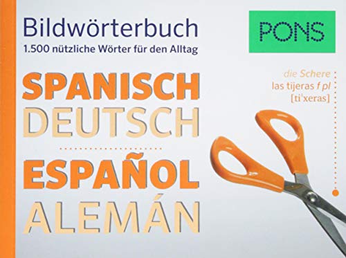 PONS Bildwörterbuch Spanisch: Die wichtigsten Begriffe und Redewendungen in topaktuellen Bildern f PONS Bildwörterbuch Spanisch: Die wichtigsten Begriffe und Redewendungen in topaktuellen Bildern f