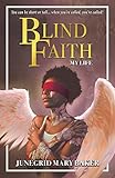  Blind Faith: My Life (English Edition)