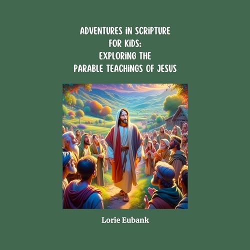 Listen to Adventures in Scriptures for Kids by Lorie Eubank episode artwork