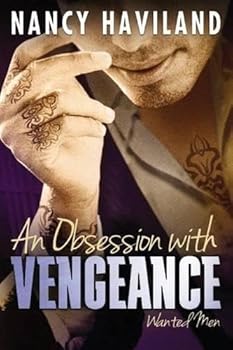 An Obsession with Vengeance - Book #3 of the Wanted Men