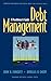 Debt Management: A Practitioner's Guide (Financial Management Association Survey and Synthesis)