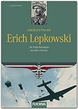  Ritterkreuzträger - Oberleutnant Erich Lepkowski - Als Fallschirmjäger an allen Fronten - FLECHSIG Verlag