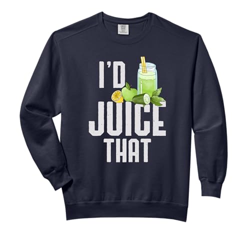 Funny Juice Gift shirt for a Raw Juicer Lover Women Mom Wife Comfort Colors Adult Sweatshirt