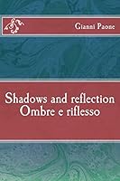 Ombre e riflesso / Shadows and reflection 1505337038 Book Cover