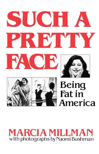 Such a Pretty Face: Being Fat in America