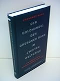  Der Goldhandel der Dresdner Bank im Zweiten Weltkrieg