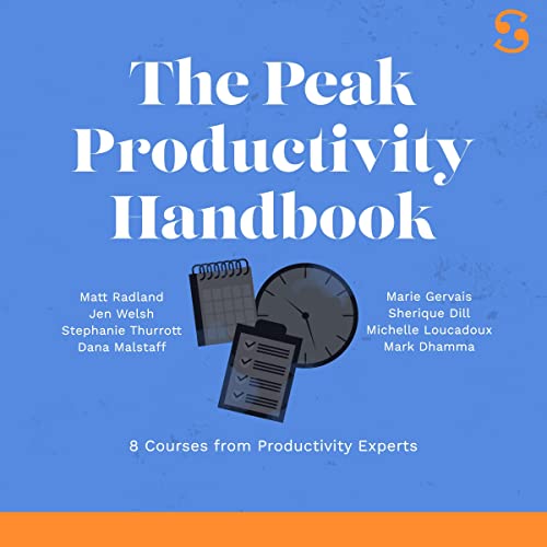 The Peak Productivity Handbook: 8 Audio Courses from Productivity Experts