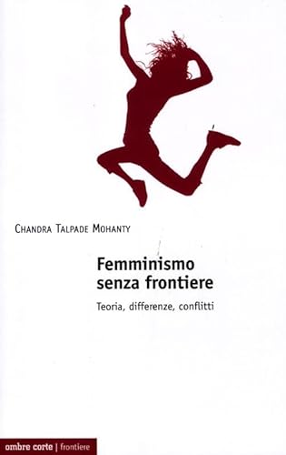 Femminismo senza frontiere. Teoria, differenze