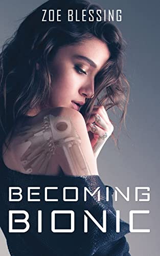 Becoming Bionic (English Edition)