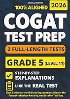 COGAT Grade 5 Test Prep with 2 Full-Length Practice Exams: Gain Confidence with Clear Explanations, Master the Format to Reduce Anxiety, and Excel on Test Day 1968408290 Book Cover