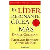 lider resonante daniel goleman  El lider resonante crea mas/ The New Leaders: Primal Leadership