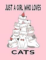 Just a Girl Who Loves Cats Cute Christmas Composition Notebook Journal College Ruled 8,5 X 11 for Girls, Women, Boys and Kids (120 Lined Pages) : Pretty Wide Lined Journal with the Cat Illustration on 1674519931 Book Cover
