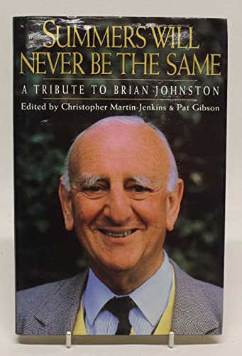 Summers Will Never be the Same: Tribute to Brian Johnston
