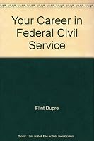 Your Career in Federal Civil Service 0064635295 Book Cover