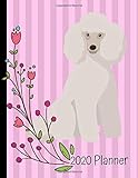 2020 Planner: White Poodle Dog Pink 2020 Weekly Planner Organizer Dated Calendar And ToDo List Tracker Notebook