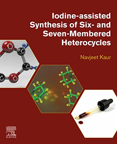 Iodine-Assisted Synthesis of Six- and Seven-Membered Heterocycles (English Edition)