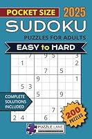 Sudoku Puzzles - Pocket Size: 200 Puzzles for Adults - Easy to Hard - Compact Travel Size - 4x6 Inches - With Solutions B0F5NZGNL6 Book Cover