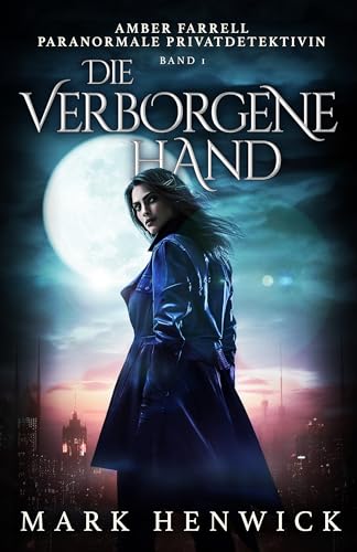Die verborgene Hand: Amber...