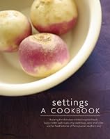 Settings A Cookbook 0981847609 Book Cover