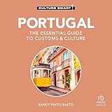 Portugal: The Essential Guide to Customs & Culture (Culture Smart!)
