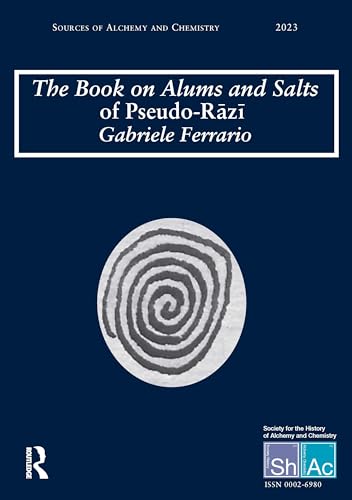 The Book on Alums and Salts of Pseudo-Rāzı̄: The Arabic and Hebrew Traditions