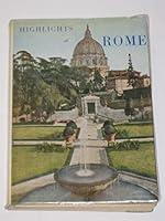Highlights of Rome;: A practical guide-book. With 250 illustrations and a map of the town B0007ITRS6 Book Cover