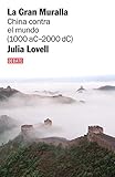  La Gran Muralla : China contra el mundo (1000 a.C.-2000 d.C.) (Historia)