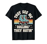 Roller Skating They See Me Rollin' They Hatin' Funny Skater Skate Shoes Retro Vintage 70s 80s Clothing Gifts. Seventies eighties style distressed graphic apparel design for roller skaters. Great outfit for 1970s 1980s themed party. Cool roller skater...