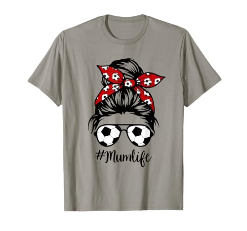 Football Mum Messy Bun Life Hair Glasses Mother's day Women T-Shirt