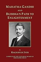 Mahatma Gandhi and Buddha's Path to Enlightenment 099161822X Book Cover