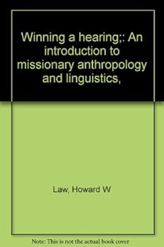 Hardcover Winning a hearing;: An introduction to missionary anthropology and linguistics, Book