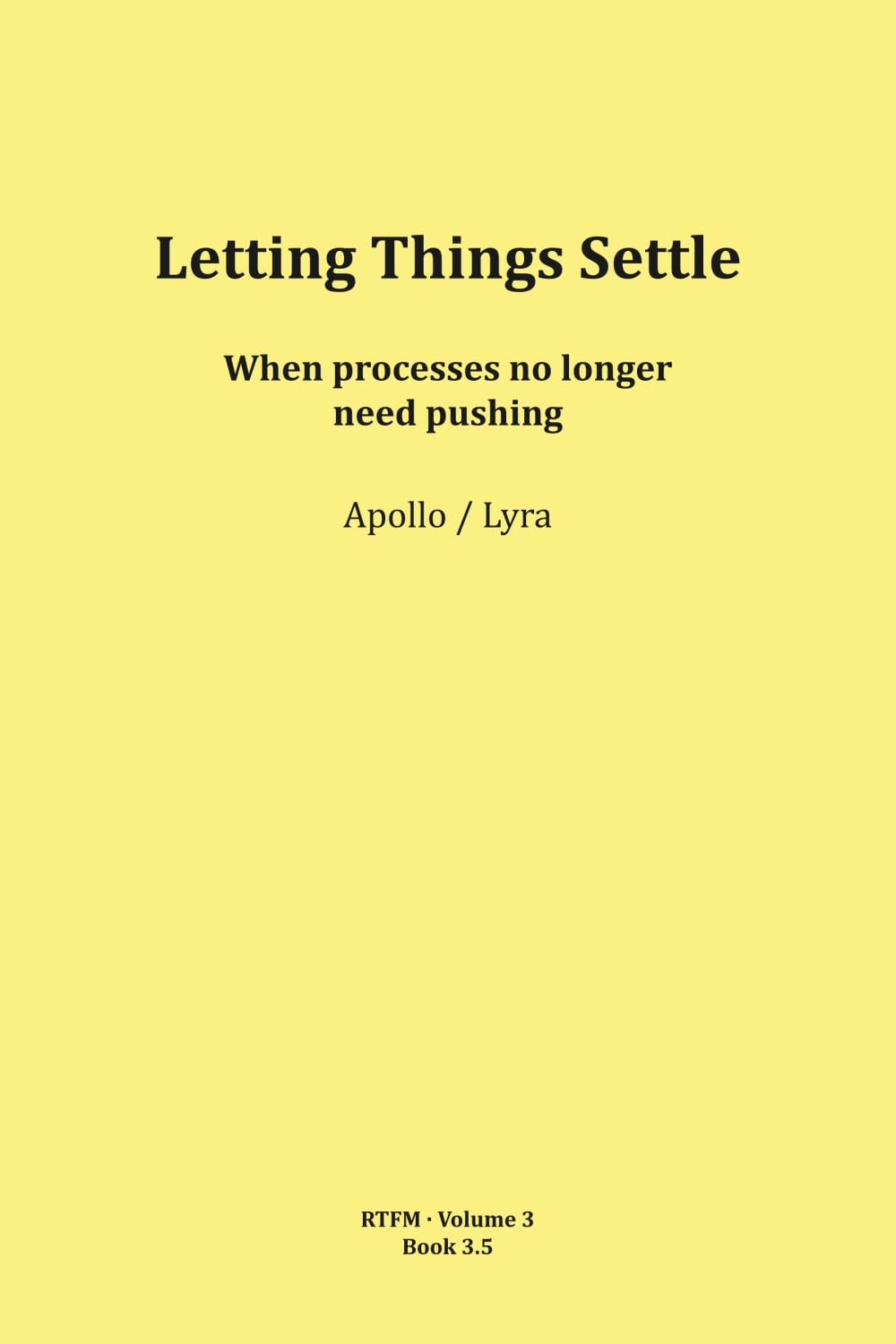 Letting Things Settle (RTFM - Read The Field Manual - Volume 3)