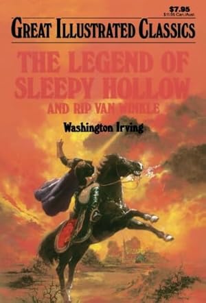 The Legend of Sleepy Hollow and Rip Van Winkle (Great Illustrated Classics)